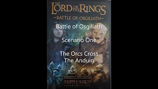 Middle Earth Strategy Battle Game Battle for Osgiliath Scenario One The Orcs Cross The Anduin [upl. by Enelrahs]