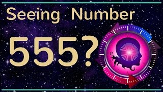 Numerology Number 555 Do You Keep Seeing 555 [upl. by Blankenship]