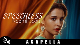 Naomi Scott Speechless Clean Acapella [upl. by Kathye615]