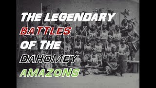 The Legendary Battles Of The Dahomey Amazons Mature Content [upl. by Tilden]