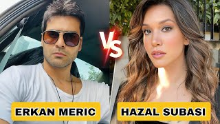 Erkan Meric Vs Hazal Subasi Lifestyle Comparison 2024 [upl. by Odnam563]