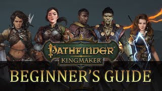 Pathfinder Kingmaker Beginners Guide [upl. by Amice]