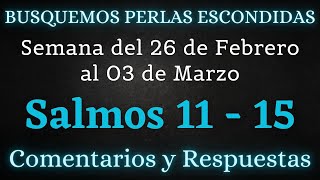 BUSQUEMOS PERLAS ESCONDIDAS ✅ SEMANA DEL 26 DE FEBRERO AL 03 DE MARZO ♡ SALMOS 11  15 [upl. by Lesli]