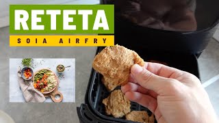 Reteta delicioasa SOIA airfry  Crunchy [upl. by Ecnarolf57]