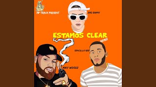 Estamos Clear feat Bad Bunny Miky Woodz Sencillo Rap Remix [upl. by Chemarin337]