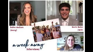 A WEEK AWAY Interviews with Bailee Madison Avery amp Kevin Quinn Will [upl. by Leticia]