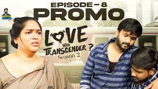 Love with transgender  ப்ரோமோ  Episode 8  Namma Paiyan [upl. by Dorison788]