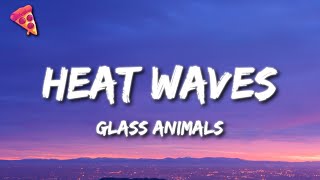 Glass Animals  Heat Waves Lyrics [upl. by Enomahs]