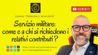 Servizio militare come e a chi si richiedono i relativi contributi [upl. by Omissam]