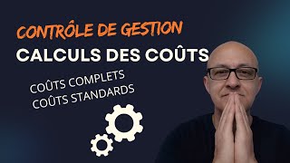 Couts Complets Et Couts Standards  Contrôle De Gestion [upl. by Tish]