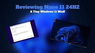 Reviewing Nano 11 24H2  xpower7125 [upl. by Margalo]