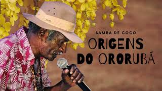 Samba de Coco Origens do Ororubá full album [upl. by Myrtie]