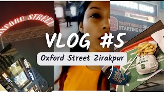 Oxford Street Zirakpur  Vlog 5  Shalini Sharma Vlogs [upl. by Lenaj178]