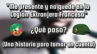 Relato de porque no quede en la Legión Extranjera Francesa historia de un suscriptor  Reflexión [upl. by Nashner]