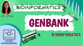 GENBANK in bioinformatics I Lecture 9 genbank in detail I Dr Priti [upl. by Siraved]