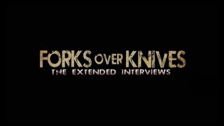 Forks Over Knives—The Extended Interviews TRAILER  Forks Over Knives [upl. by Aynad958]