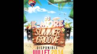 DJ KMORE SUMMER GROOVE 2014  INTRO OLDSCHOOL amp NEWSCHOOL 57 GOLDEN TOUCH [upl. by Cassius]