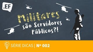 VOCÊ VAI ERRAR A QUESTÃO SE DISSER QUE MILITARES SÃO SERVIDORES PÚBLICOS  NÃO ERRE MAIS ISSO [upl. by Mohl]