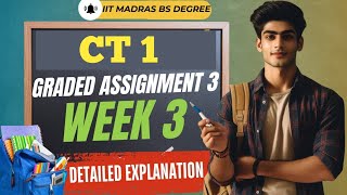 CT 1 Week 3 Graded Assignment 3 Detailed Solution iitm  IIT Madras BS Data Science [upl. by Leverick]