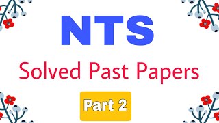 NTS Test Preparation 2024NTS Solved Past PapersPart 2 [upl. by Calysta]