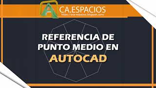 COMO UTILIZAR LAS REFERENCIAS EN AUTOCAD DE PUNTO MEDIO OBJECT SNAP OSNAP MIDPOINT [upl. by Tsirc]