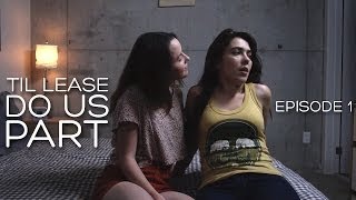 Lesbian Web series  Til Lease Do Us Part Episode 1 Season 1 [upl. by Cherrita]