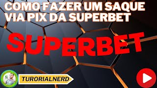 COMO FAZER UM SAQUE VIA PIX DA SUPERBET [upl. by Otrebilif]