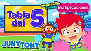 Canción de la Tabla del 5 con Juny y Tony  Multiplicaciones  Matemática  JunyTony en español [upl. by Foster]