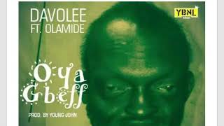 Davolee ft Olamide  Oya Gbeff Official Audio [upl. by Knowling]