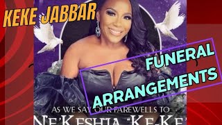 KEKE JABBARS FUNERAL ARRANGEMENTS WHATS HAPPENING [upl. by Iphagenia]