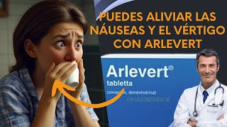 💊 ARLEVERT LA SOLUCIÓN para el ELIMINAR Las Náuseas y Vértigo DOSIS 🤷‍♂️para que SIRVE [upl. by Idnem667]