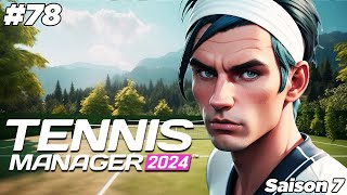 LA DERNIERE LIGNE DROITE  Carrière Tennis Manager 2024 78 [upl. by Emearg]