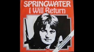 Springwater  I Will Return 1971 [upl. by Robaina202]