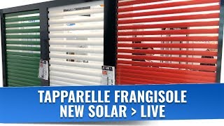 Tapparella New Solar Frangisole Live [upl. by Haelak]