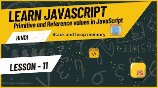 JavaScript Primitive vs Reference Values  JavaScript Tutorial in Hindi 11 [upl. by Acined]