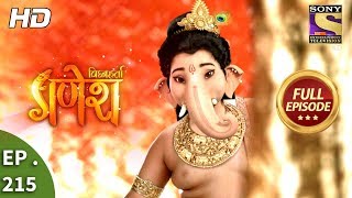 Vighnaharta Ganesh  Ep 215  Full Episode  18th June 2018 [upl. by Akenna]