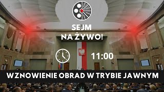 Sejm na żywo wznowienie obrad w trybie jawnym [upl. by Ellenahs]