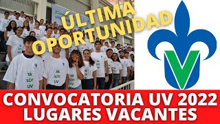 Convocatoria de Ingreso a la Licenciatura UV 2022  Lugares Vacantes [upl. by Flyn]