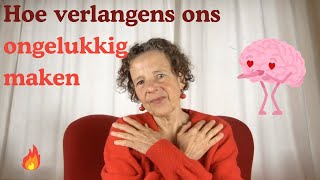 Verlangens zorgen voor ongelukkig zijn [upl. by Calabresi908]