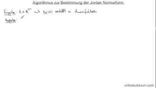 Mathematik Algorithmus zur Berechnung der Jordan Normalform  Video Tutorium [upl. by Jonas]