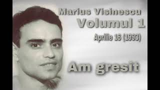 Marius Visinescu  Am gresit Vol 1 1993 [upl. by Gavrah]