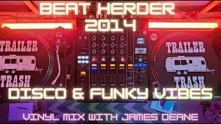 Analog Archaeology BEAT HERDER FESTIVAL 2014  Disco amp Funky Vibes  Vinyl Mix With James Deane [upl. by Anawed]