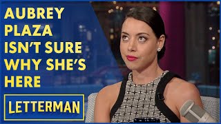 Theres Something Wrong With Aubrey Plaza  Letterman [upl. by Nodnas]