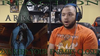 Arrow  2x6  Keep Your Enemies Closer  REACTION [upl. by Travers]