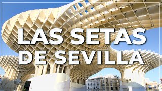 ➤ las SETAS de SEVILLA ℹ️ información para tu VISITA ⛪🇪🇸 011 [upl. by Dreyer]