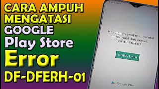 CARA MENGATASI GOOGLE PLAY STORE ERROR SERVER DFDFERH01 [upl. by Maiocco]