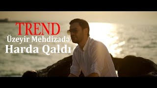 Uzeyir Mehdizade  Harda Qaldi Official Video 2019 [upl. by Doone674]