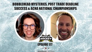 House of Hockey  Bobblehead Mysteries Post Trade Deadline amp ACHA National Champs w Andy Zilch [upl. by Giorgio]