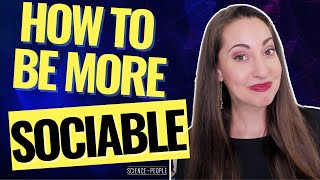 10 Steps To Being More Sociable [upl. by Ahsikam]