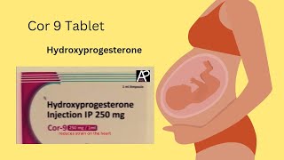 Cor 9 250mg Injection  Hydroxyprogesterone  Use  Side effects  How to use  Work  Benifits [upl. by Leodora673]